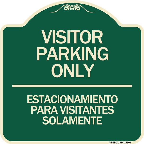 Signmission Bilingual Reserved Parking Visitor Parking Only Estacionamiento Para Visitantes, A-DES-G-1818-24301 A-DES-G-1818-24301